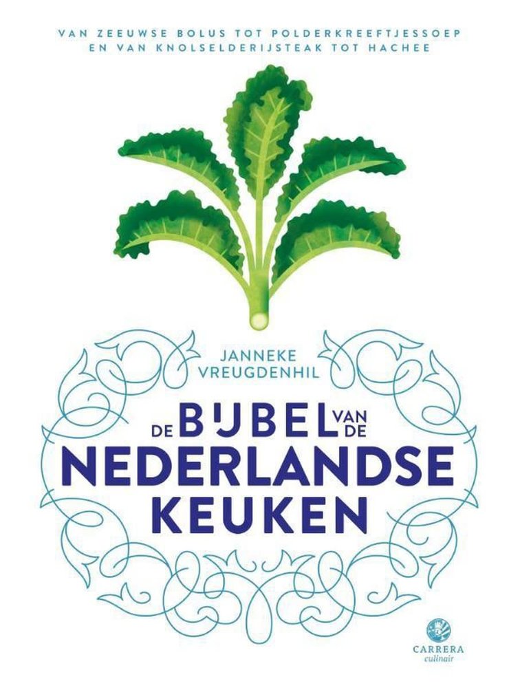 De bijbel van de Nederlandse keuken De bijbel van de Nederlandse keuken