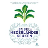 De bijbel van de Nederlandse keuken De bijbel van de Nederlandse keuken