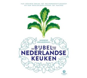 De bijbel van de Nederlandse keuken De bijbel van de Nederlandse keuken