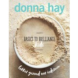 Donna Hay - Basics to Brilliance - Kids Donna Hay - Basics to Brilliance - Kids