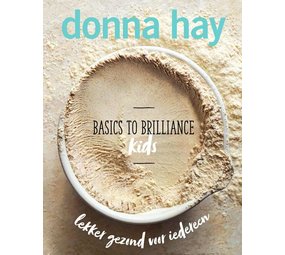 Donna Hay - Basics to Brilliance - Kids Donna Hay - Basics to Brilliance - Kids