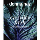 Donna Hay - Everyday fresh Donna Hay - Everyday fresh