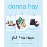 Donna Hay - Fast, fresh, simple Donna Hay - Fast, fresh, simple