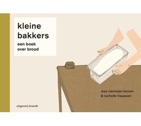 Kleine bakkers, een boek over brood Kleine bakkers, een boek over brood