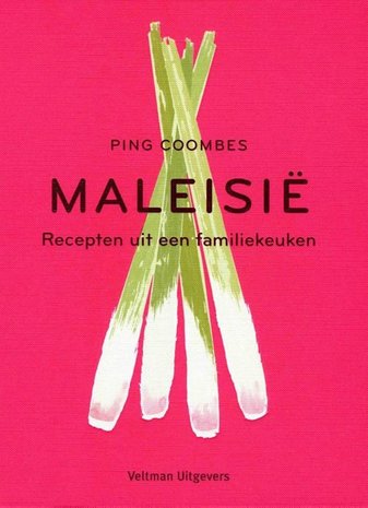 Maleisië - recepten uit een familiekeuken Maleisië - recepten uit een familiekeuken