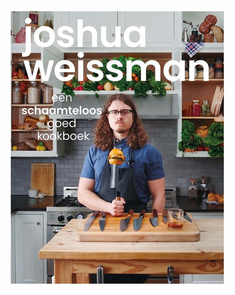 Joshua Weissman -  Een schaamteloos goed kookboek