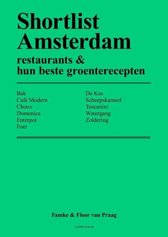 Shortlist Amsterdam – restaurants & hun beste groenterecepten Shortlist Amsterdam – restaurants & hun beste groenterecepten