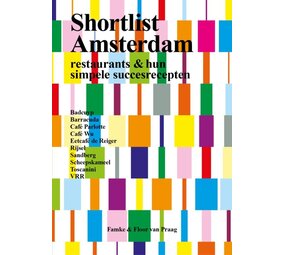 Shortlist Amsterdam - restaurants & hun simpele succesrecepten Shortlist Amsterdam - restaurants & hun simpele succesrecepten