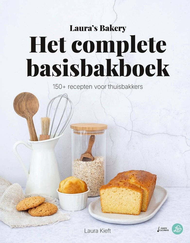Laura's Bakery Het complete Basisbakboek Laura's Bakery Het complete Basisbakboek