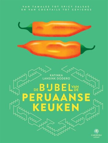 De bijbel van de Peruaanse keuken De bijbel van de Peruaanse keuken
