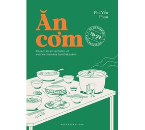 An com: Recepten en verhalen uit een Vietnamese familiekeuken An com: Recepten en verhalen uit een Vietnamese familiekeuken