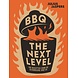 BBQ, the next level