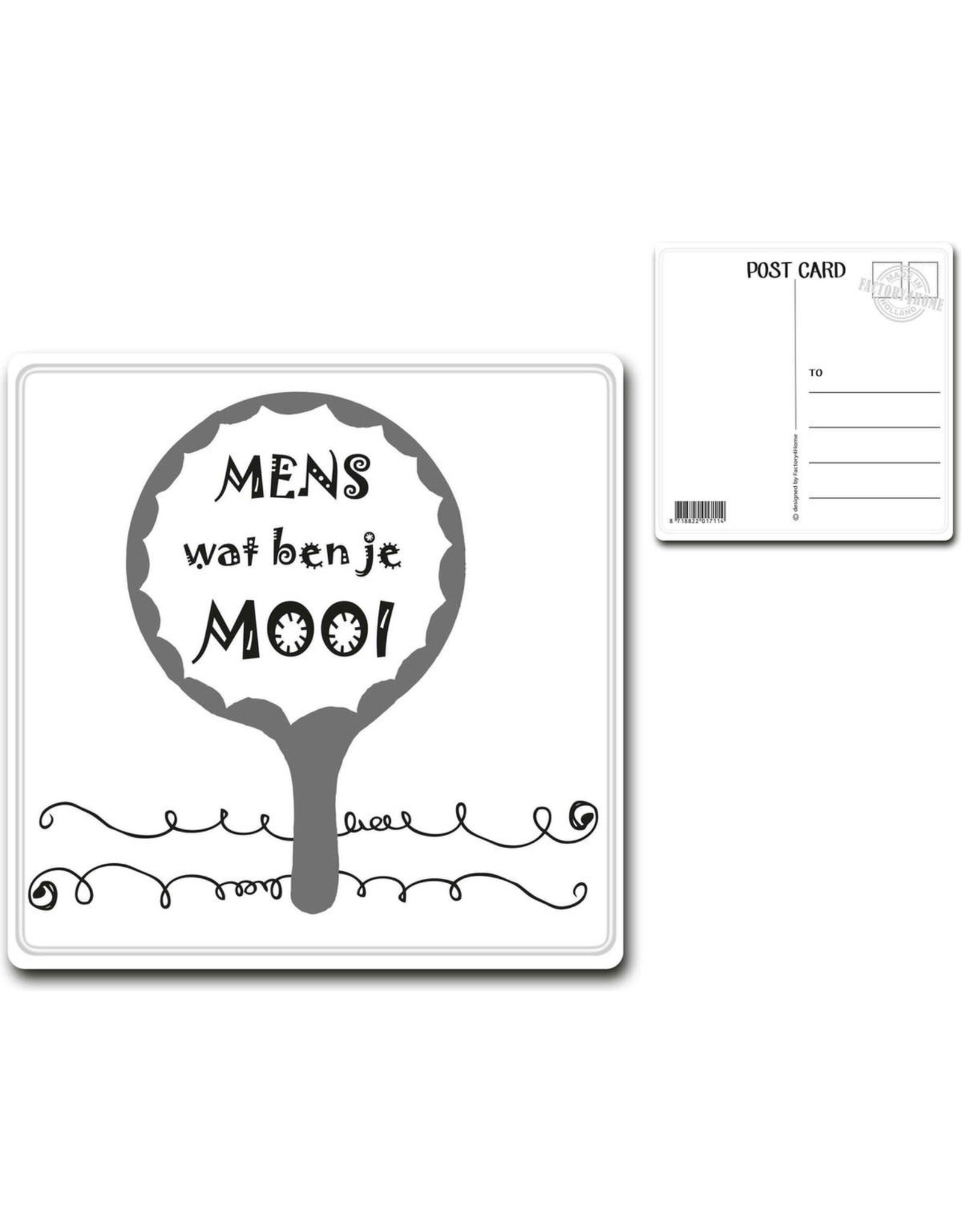 Postcard "Mens wat ben je mooi"