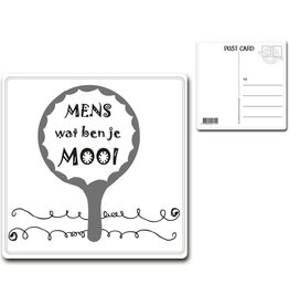 Postcard "Mens wat ben je mooi"