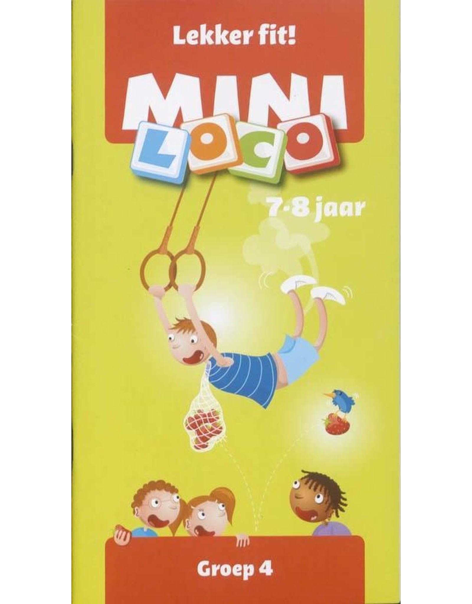 Loco Mini - Lekker fit! Groep 4