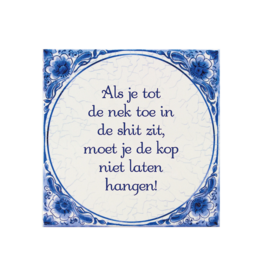 Tegel Delfts blauw - Tot de nek toe in de shit