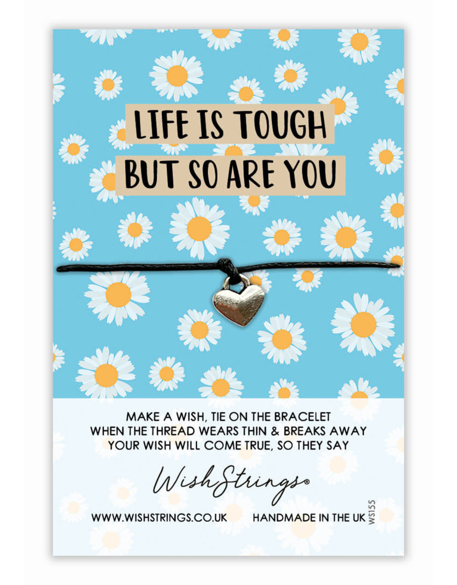 WishString “Life is tough but so are you”