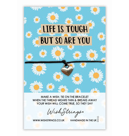 WishString “Life is tough but so are you”