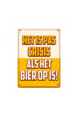 pd party Metal Sign - Crisis als het bier op is
