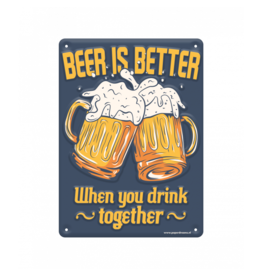 pd party Metal Sign - Beer is better
