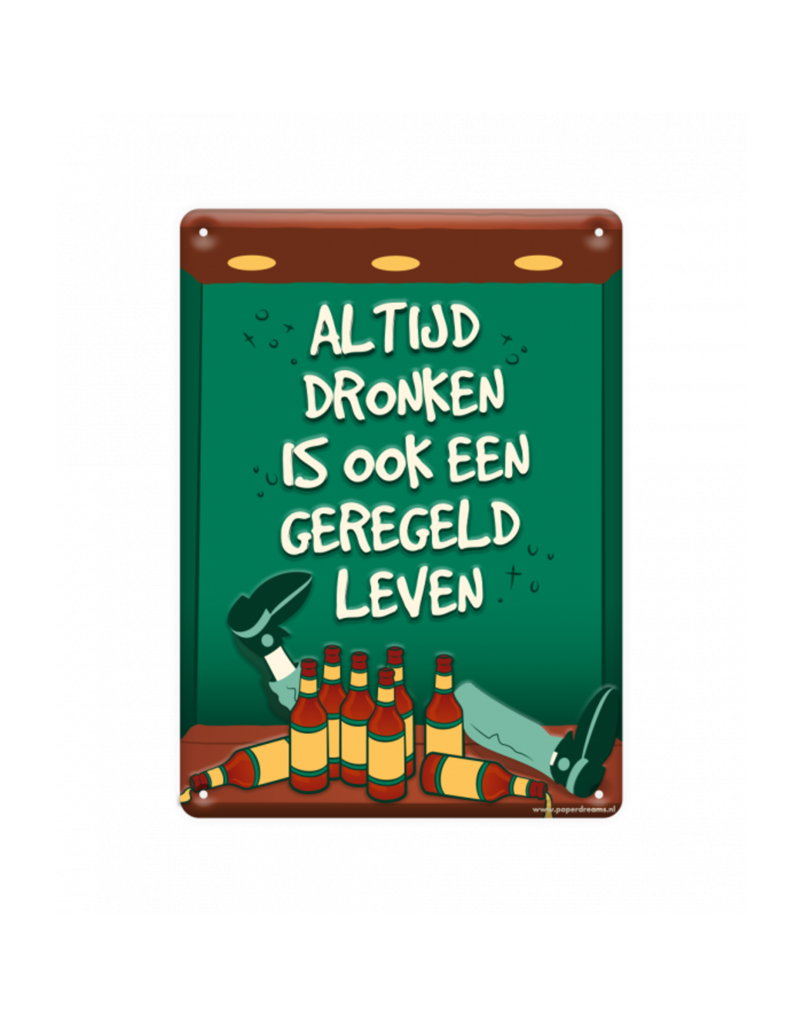 Metal Sign - Altijd dronken