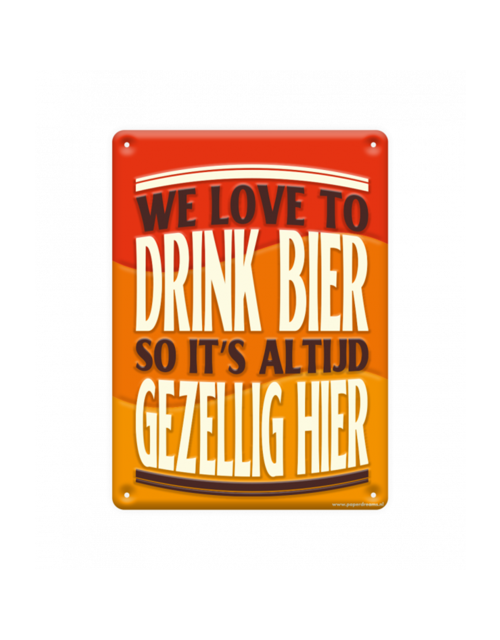Metal Sign - We Love To Drink Bier