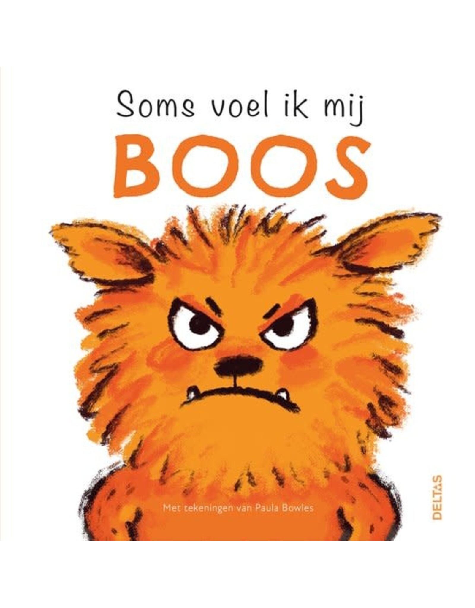 Deltas Soms voel ik mij Boos
