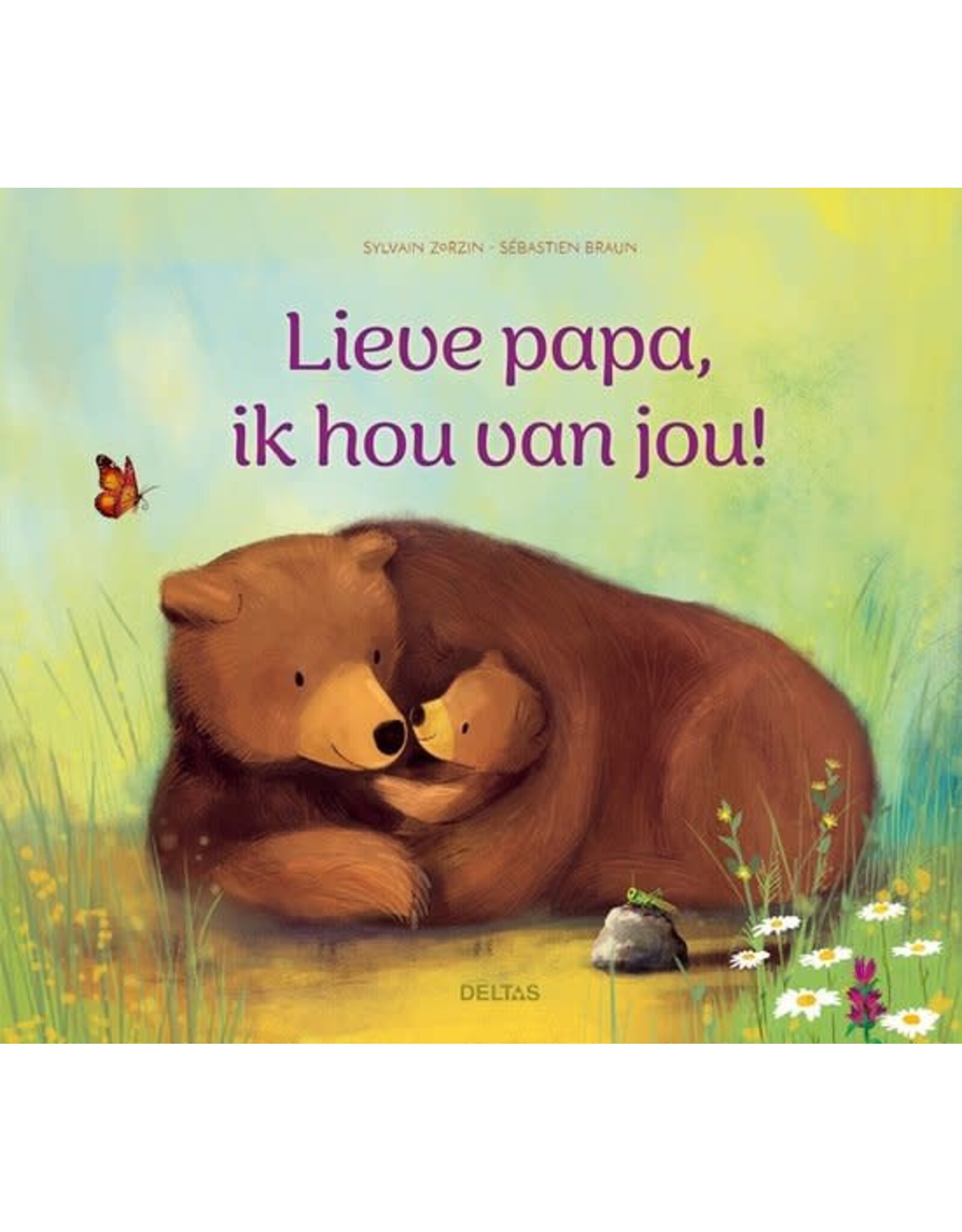 Deltas Lieve papa, ik hou van jou!