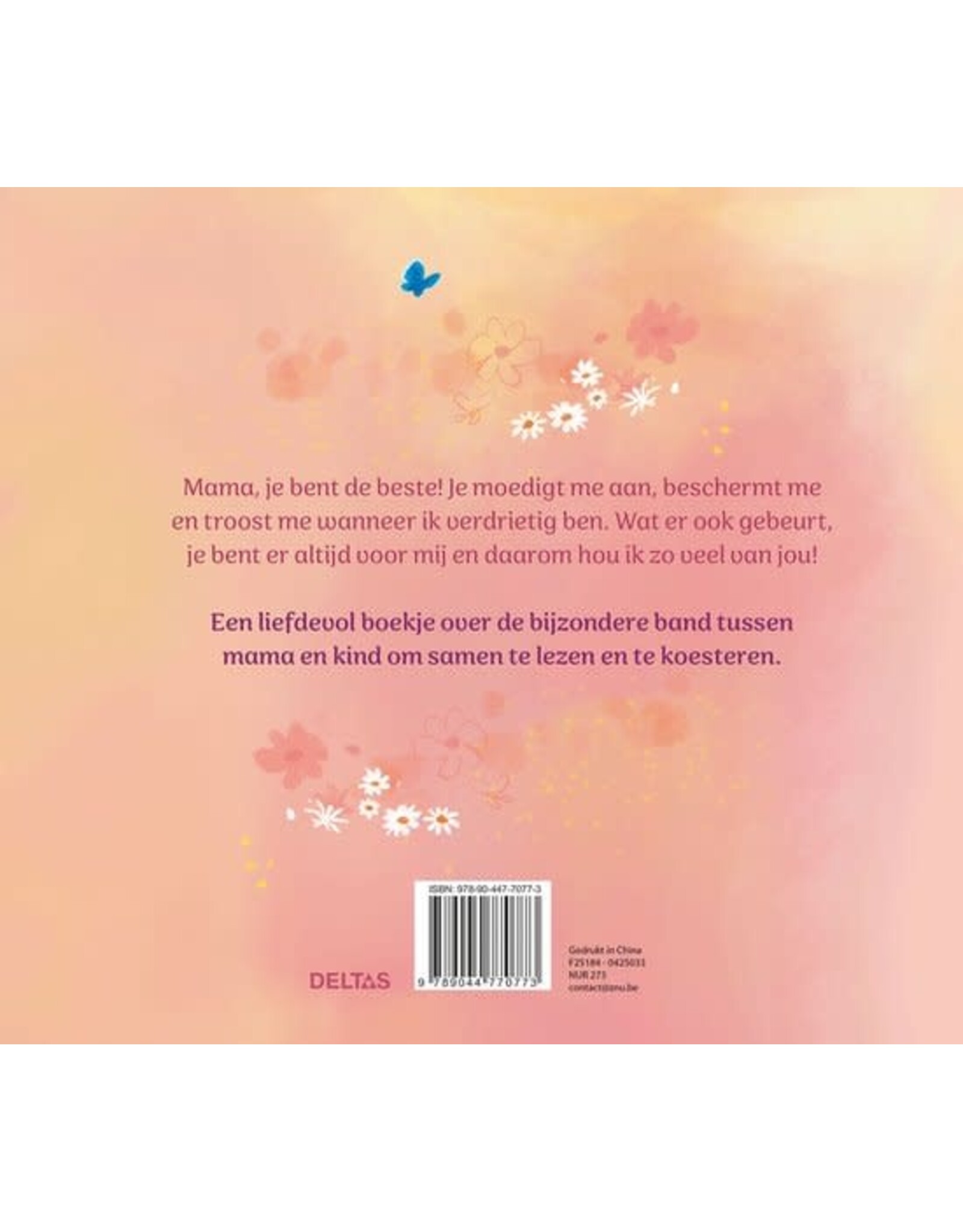Deltas Lieve mama, ik hou van jou!