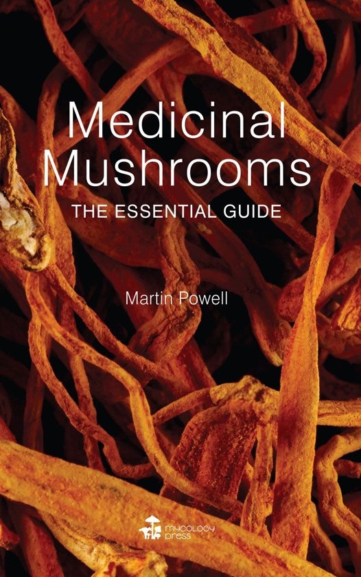 Medicinal Mushrooms - Essential Guide (Martin Powell)