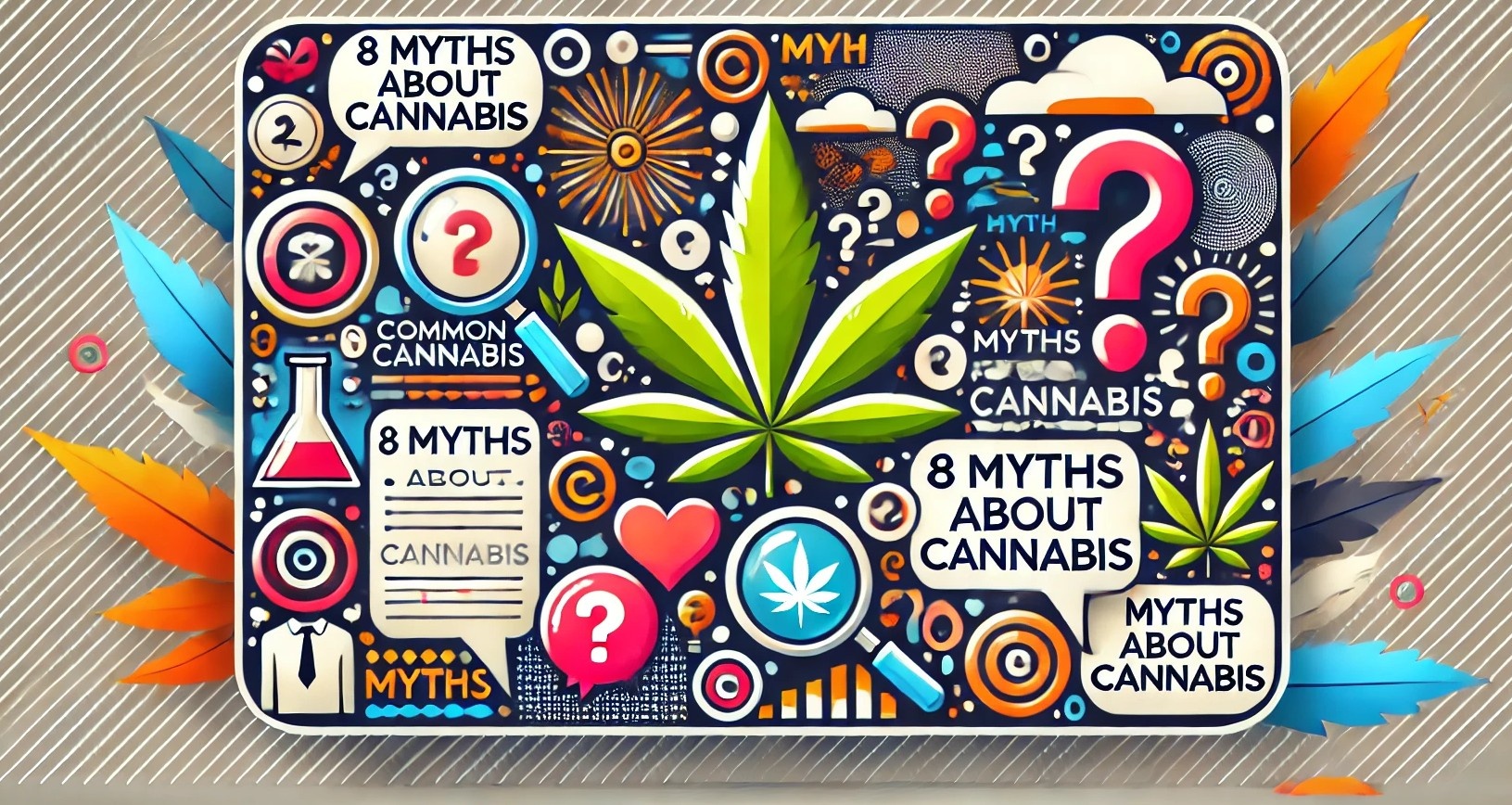 8 Myths About Growing Cannabis: What's True and What's Nonsense?