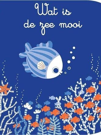 Kinderboeken Wat is de zee mooi