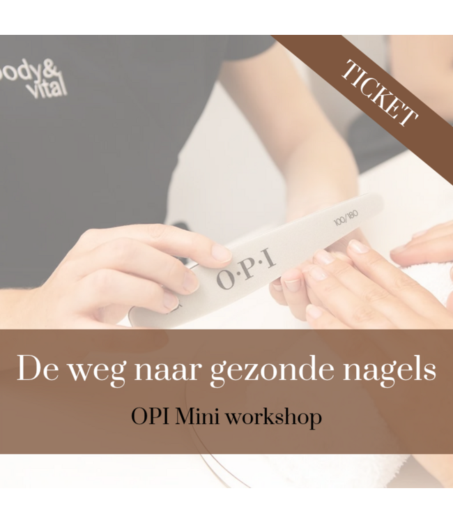 THE VIP EXPERIENCE | De weg naar gezonde nagels | OPI workshop