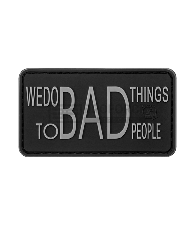 JTG We do bad Things Rubber Patch - SWAT