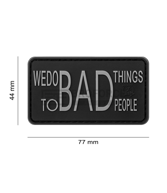 JTG We do bad Things Rubber Patch - SWAT