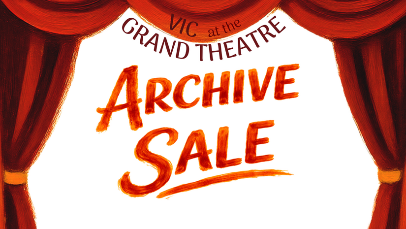 Vic at the GRAND THEATRE | Archive Sale