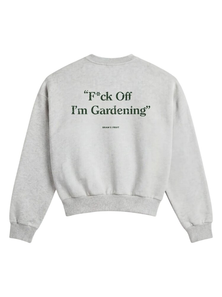 Brams Fruit BRAM'S FRUIT F*CK OFF I'M GARDENING SWEATER GREY Brams Fruit BRAM'S FRUIT F*CK OFF I'M GARDENING SWEATER GREY