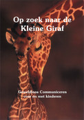 Op zoek naar de Kleine Giraf Op zoek naar de Kleine Giraf