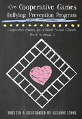 The Cooperative Games Bullying Prevention Program The Cooperative Games Bullying Prevention Program