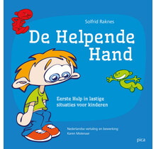 De helpende hand - Eerste Hulp in lastige situaties voor kinderen