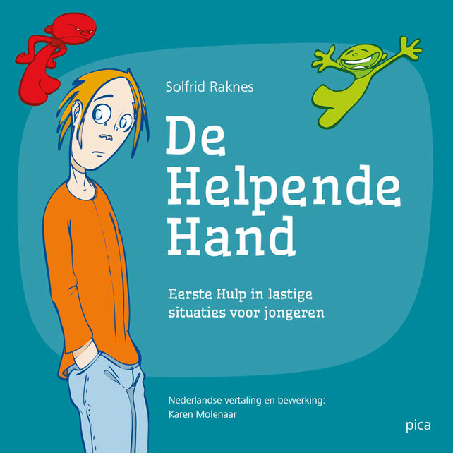 De helpende hand - Eerste Hulp in lastige situaties voor jongeren De helpende hand - Eerste Hulp in lastige situaties voor jongeren