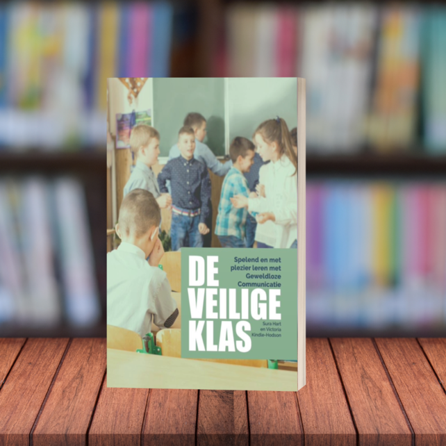 De Veilige Klas - Spelend en met plezier leren met Geweldloze Communicatie