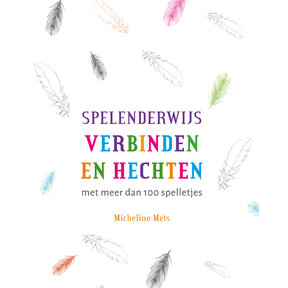 Spelenderwijs verbinden en hechten