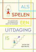Als spelen een uitdaging is - Wilna van der Heuvel