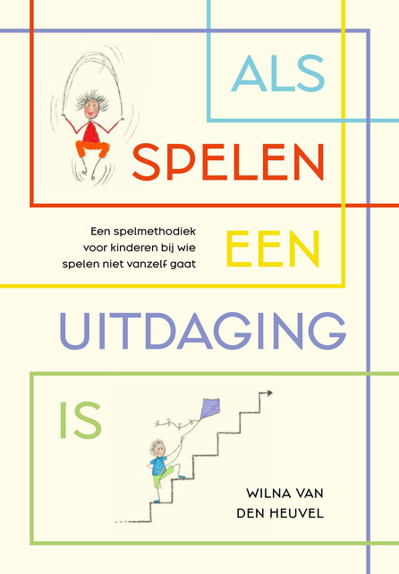 Als spelen een uitdaging is - Wilna van der Heuvel