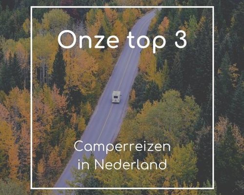 Top 3 Camperreizen in Nederland in de Herfst