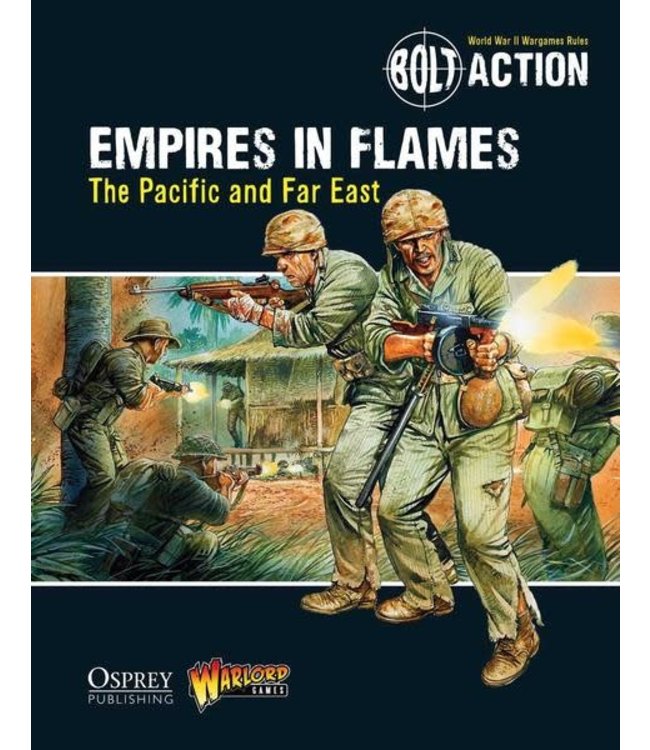 Bolt Action Empires in Flames: The Pacific and Far East