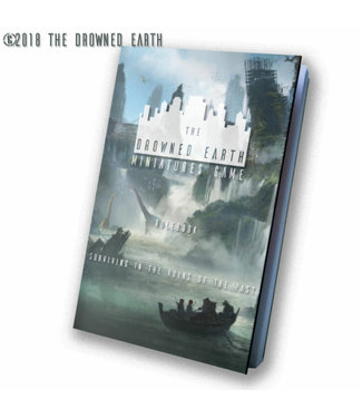 The Drowned Earth Miniatures Game The Drowned Earth Miniatures Game Rulebook