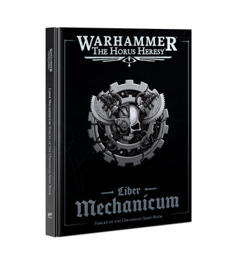 Horus Heresy Liber Mechanicum – Forces of the Omnissiah Army Book