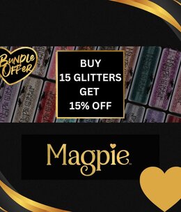 Magpie Bundle offer 15 Magpies Glitters Get 15% off